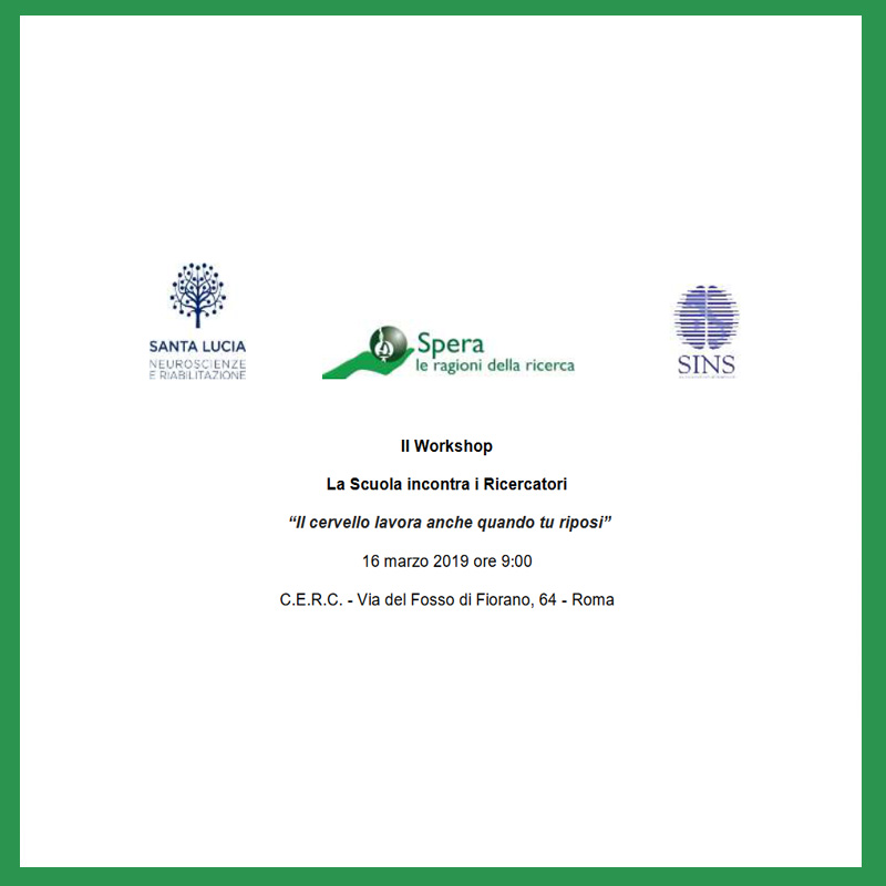 WORKSHOP SPERA – IRCCS Fondazione Santa Lucia – SINSLa Scuola incontra i Ricercatori